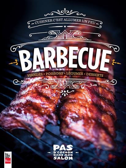 Barbecue : pas d&#39;cochon dans mon salon - COLLECTIF