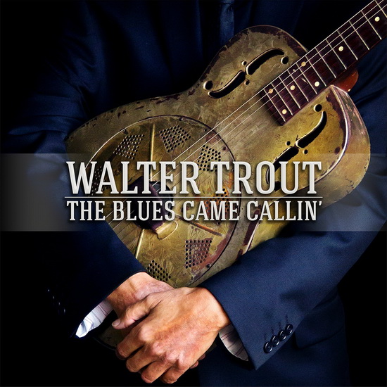 The Blues Came Callin&#39; (2Vinyl) - TROUT WALTER