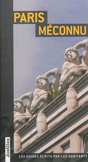 Paris méconnu N. éd. - COLLECTIF