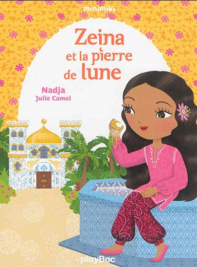 Zeina et la pierre du lune - NADJA - JULIE CAMEL