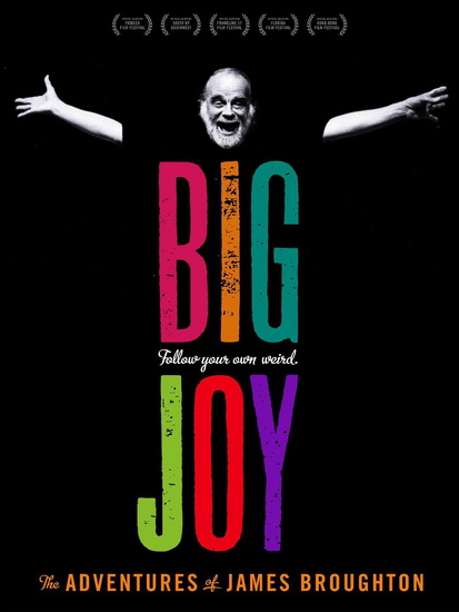 Big Joy: The Adventures of James Broughton - SILHA STEPHEN - SLADE ERIC