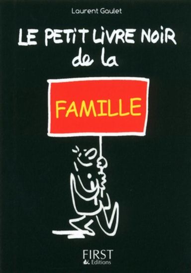 Le Petit livre noir de la famille - LAURENT GAULET