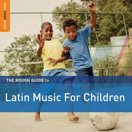 Rough Guide to Latin Music For Children - 2nd Edition (2CD) - COMPILATION