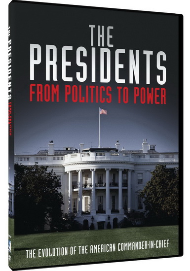 The Presidents: From Politics To Power