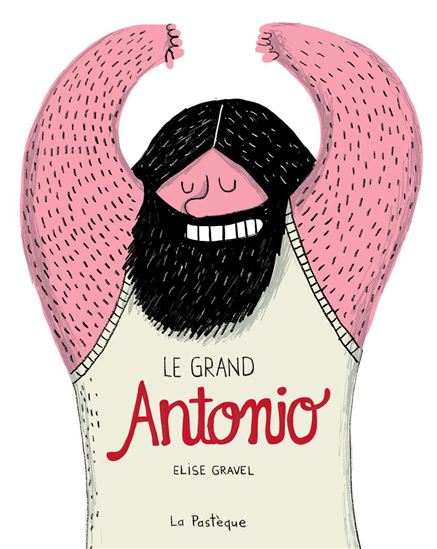Le Grand Antonio - ÉLISE GRAVEL