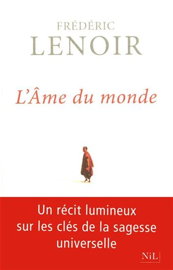 L&#39;Âme du monde : conte de sagesse - FRÉDÉRIC LENOIR