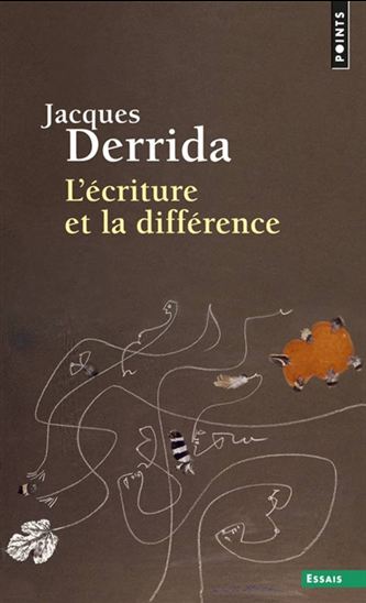 L&#39;Ecriture et la différence N. éd. - JACQUES DERRIDA