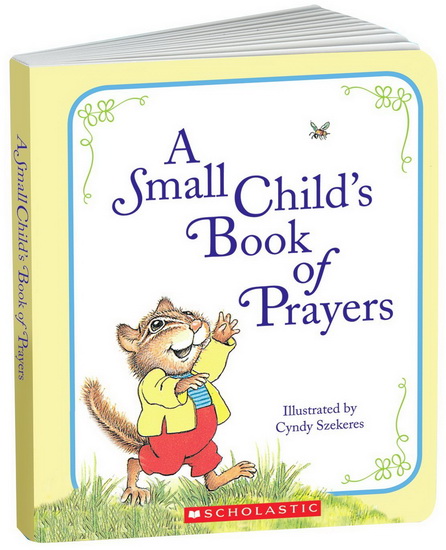 A small child&#39;s book of prayers - CYNDY SZEKERES