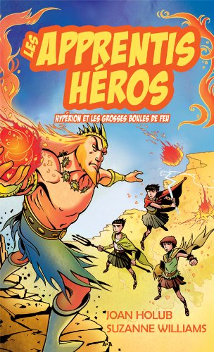 Hypérion et les grosses boules de feu #04 - JOAN HOLUB - SUZANNE WILLIAMS
