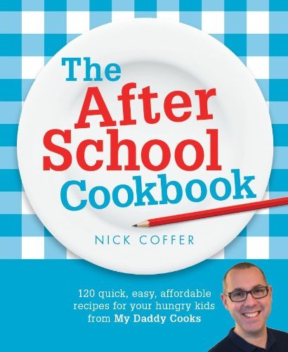 The After school cookbook - NICK COFFER