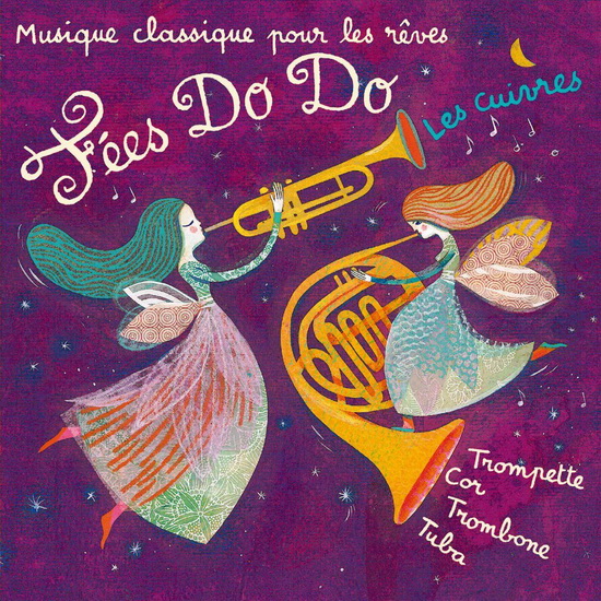 Musique classique pour les rêves V. 4: Les cuivres - FÉES DO DO