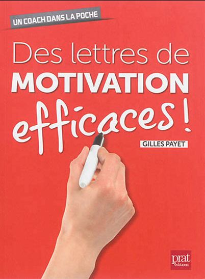 Des lettres de motivation efficaces ! - GILLES PAYET