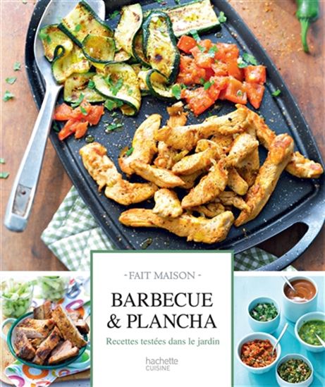 Barbecue et plancha : recettes testées dans le jardin - LOÏC HANNO