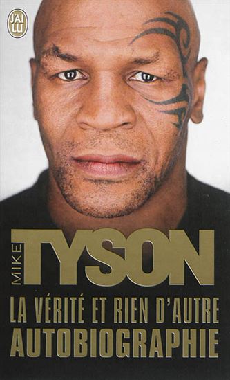 La Vérité et rien d&#39;autre - MIKE TYSON