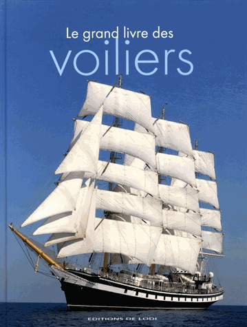 Le Grand livre des voiliers - COLLECTIF