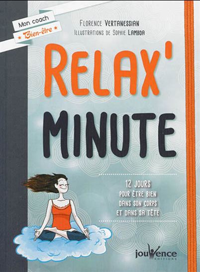 Relax&#39;minute : 12 jours pour être bien dans son corps et dans sa tête - FLORENCE VERTANESSIAN - SOPHIE LAMBDA