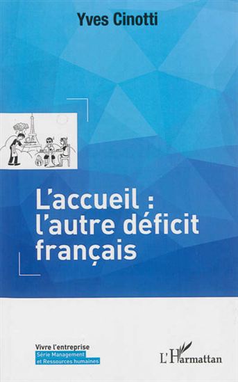 L&#39;Accueil : l&#39;autre déficit français - YVES CINOTTI