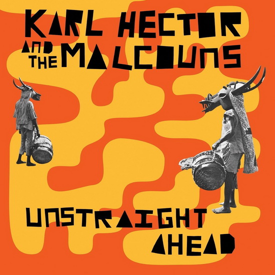 Unstraught Ahead - KARL HECTOR & THE MALCOUNS