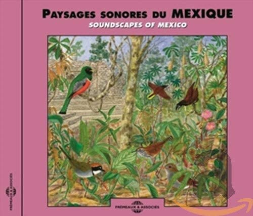 Paysages sonores du Mexique - COMPILATION