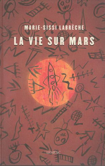La Vie sur Mars - MARIE-SISSI LABRÈCHE