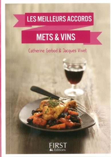 Accords mets et vins en 120 recettes - JACQUES VIVET