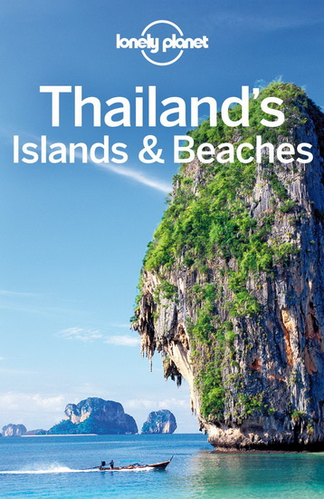Thailand&#39;s Islands & Beaches 9th ed. - CELESTE BRASH & AL