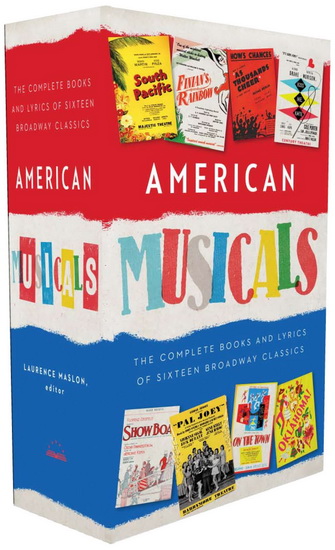 American musicals: The complete books and lyrics of sixteen Broadway classics - LAURENCE MASLON