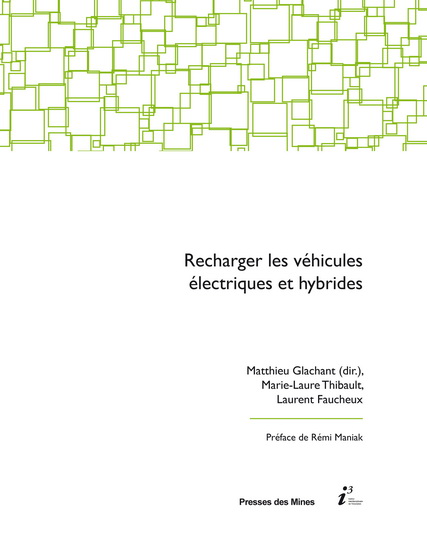 Recharger les véhicules électriques et hybrides - MATTHIEU GLACHANT & AL