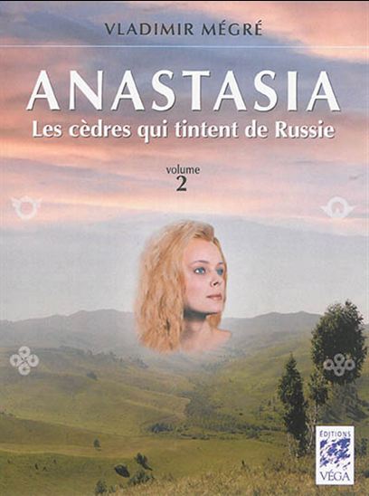 Anastasia T.02 Les cèdres qui tintent de Russie N. éd. - VLADIMIR MÉGRÉ