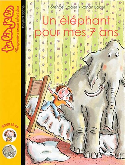 Un éléphant pour mes 7 ans - FLORENCE CADIER - RONAN BADEL