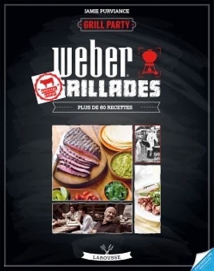Grillades au barbecue : plus de 60 recettes - JAMIE PURVIANCE