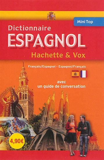 Mini-top dictionnaire Hachette & Vox : français-espagnol, espagnol-français N. éd. - COLLECTIF