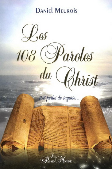 Les 108 Paroles du Christ - DANIEL MEUROIS