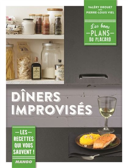 Dîners improvisés - VALÉRY DROUET