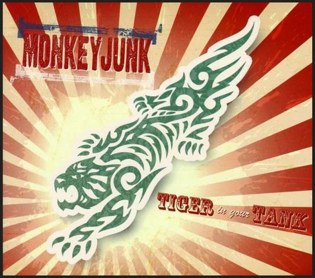 Tiger In Your Tank - MONKEY JUNK