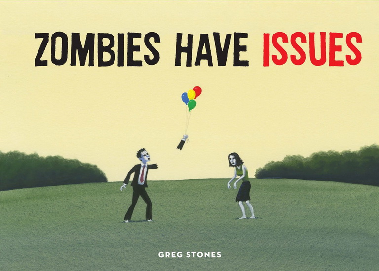 Zombies have issues - GREG STONES