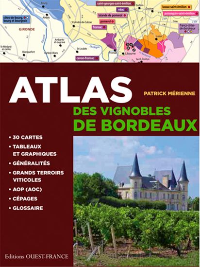 Atlas des vignobles de Bordeaux - PATRICK MÉRIENNE