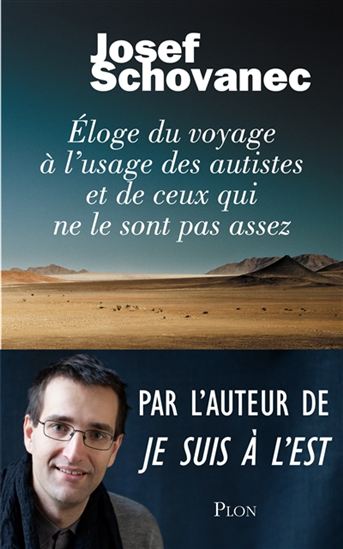 Éloge du voyage à l&#39;usage des autistes et de ceux qui ne le sont pas assez - JOSEF SCHOVANEC