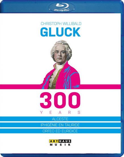 Gluck - 300 Years, Alceste, Iphigénie En Tauride, Orféo Euridice - GLUCK CHRISTOPH WILLIBALD