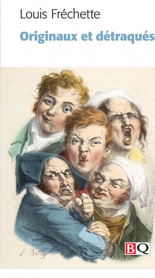 Originaux et détraqués N. éd. - LOUIS FRÉCHETTE