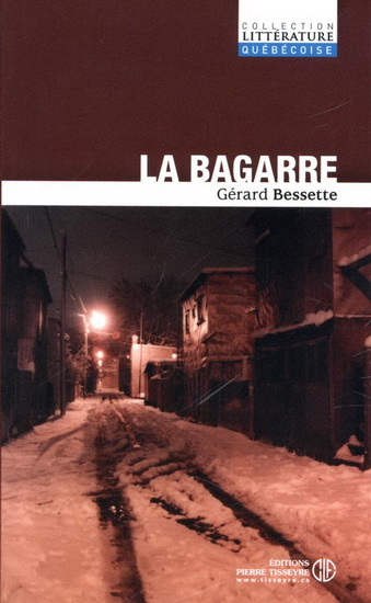 La Bagarre - GÉRARD BESSETTE