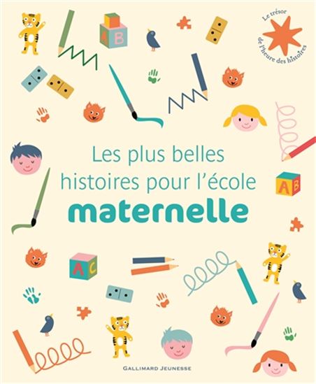 Les Plus belles histoires pour l&#39;école maternelle - COLLECTIF