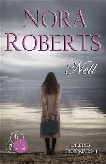 L&#39;Île des trois soeurs T.01 Nell - NORA ROBERTS