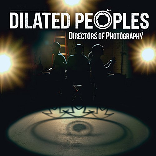 Directors Of Photography - DILATED PEOPLES