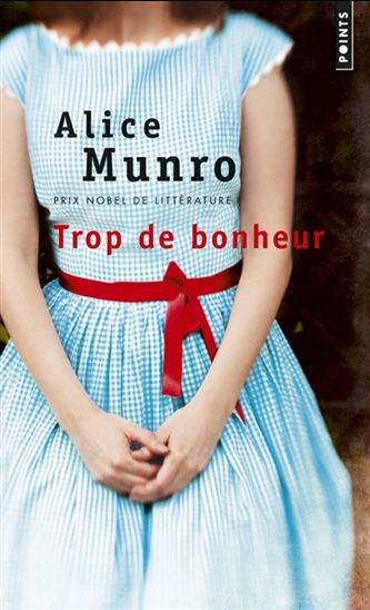 Trop de bonheur - ALICE MUNRO