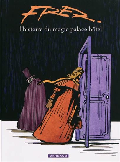 L'Histoire du magic palace hôtel #07 - FRED