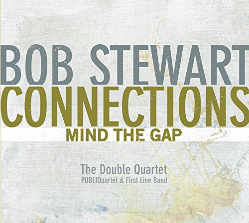 Connections - Mind The Gap - BOB STEWART