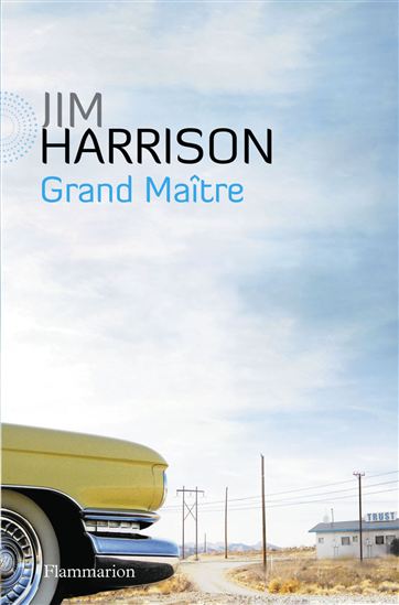 Grand maître - JIM HARRISON