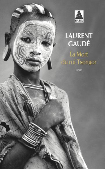La Mort du roi Tsongor N. éd. - LAURENT GAUDÉ