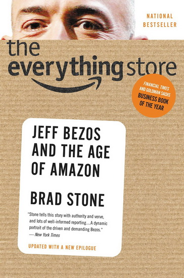The Everything store: Jeff Bezos and the age of Amazon - BRAD STONE